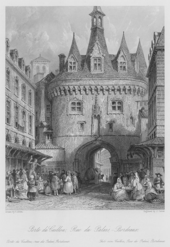 Porte du Caillou, Rue du Palais, Bordeaux by Thomas (after) Allom