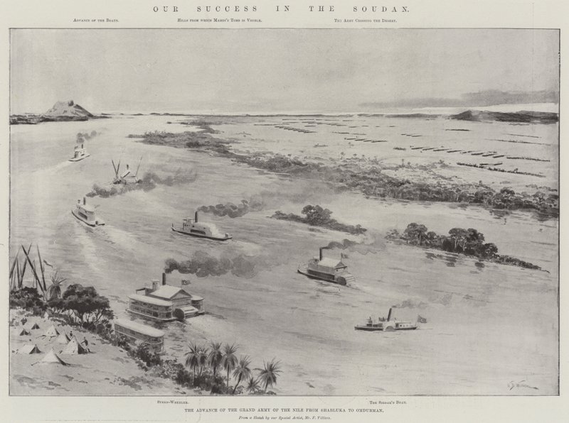 Our Success in the Soudan, the Advance of the Grand Army of the Nile from Shabluka to Omdurman by William Barnes Wollen