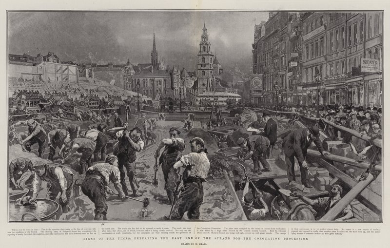 Signs of the Times, Preparing the East End of the Strand for the Coronation Procession by William Small