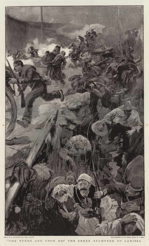 The Turks are Upon Us! The Greek Stampede to Larissa by William Hatherell