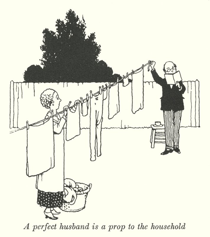 A perfect husband is a prop to the household by William Heath Robinson