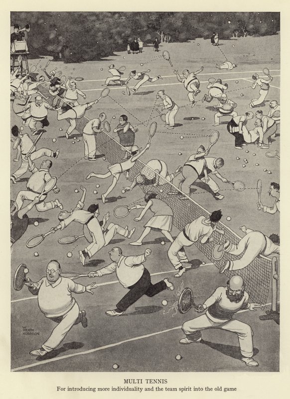 Multi tennis, for introducing more individuality and the team spirit into the old game by William Heath Robinson