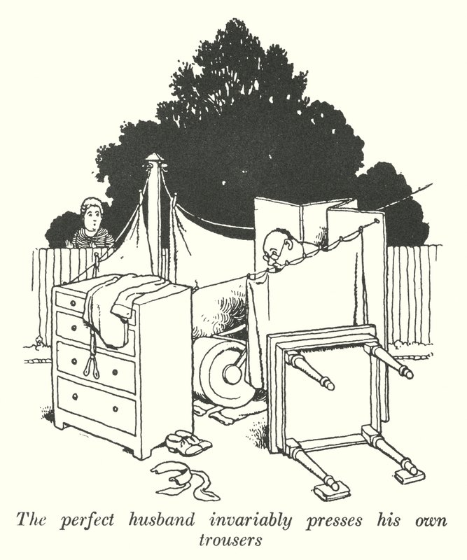 The perfect husband invariably presses his own trousers by William Heath Robinson