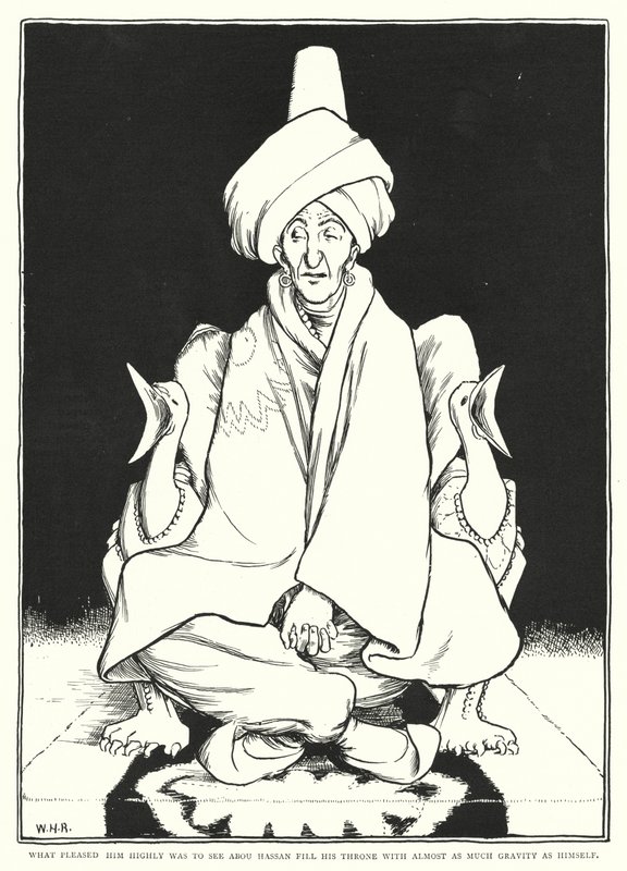 What pleased him highly was to see Abou Hassan fill his throne with almost as much gravity as himself by William Heath Robinson
