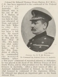 Colonel Sir E T H Hutton, to command the Federal Forces in Australia