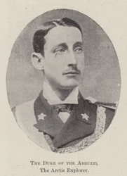 The Duke of the Abruzzi, the Arctic Explorer