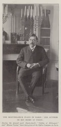 The Maeterlinck Plays in Paris, the Author in His Home at Passy