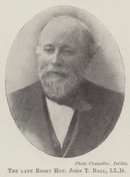 The late Right Honourable John T Ball, LLD