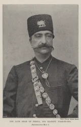 The late Shah of Persia, His Majesty Nasr-ed-Din, assassinated 1 May