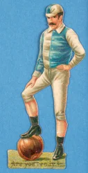 Are you Ready?, cut-out of a footballer, 1880s-90s