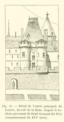 Detail of the main entrance of the Louvre, from the side of the Seine, after the painting from Saint-Germain des Pres, early 16th century