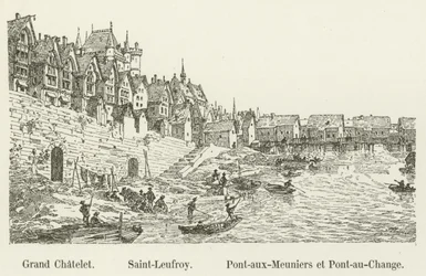 Grand Chatelet, Saint-Leufroy, Pont-aux-Meuniers and Pont-au-Change