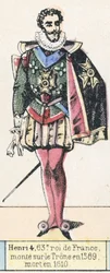 Henry IV, 63rd King of France, ascended the throne in 1589, died in 1610