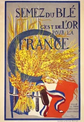 Sowing wheat is gold for France - poster