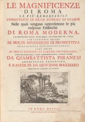 The Magnificence of Rome: The Most Remarkable Consisting of a Large Number of Prints in Which the Most Conspicuous Buildings of Modern Rome Are Represented, and the Remains of the Ancient Ones, Including Those Scattered Throughout Italy, with the Addition 
