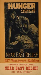 Hunger knows no armistice--Near East Relief