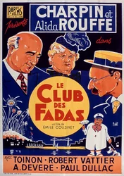 Poster of the film Le Club des fadas with Fernand Charpin and Alida Rouffe by Emile Couzinet 1939