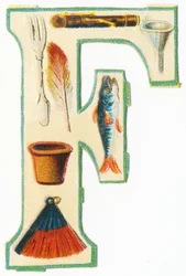 F: fork, flute, funnel, flower pot, feather, fish, fan