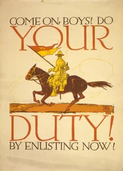 Come on Boys! Do Your Duty! By Enlisting Now!